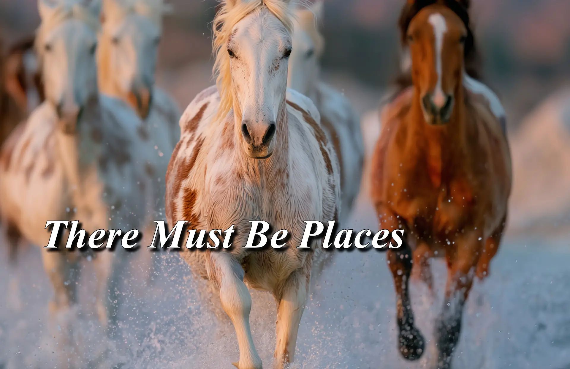 There Must Be Places
